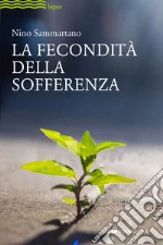 La fecondità della sofferenza libro