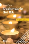 Il calendario dei MA. 365 dubbi del credente e le risposte della scrittura libro di Perna Stefania