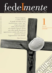 Fedelmente. Rivista dell'Istituto Superiore di Scienze Religiose «Fides et Ratio» L'Aquila (2020). Vol. 1: Gennaio-giugno libro