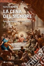 La cena del Signore. Nella testimonianza di Paolo di Tarso libro