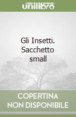 Gli Insetti. Sacchetto small libro