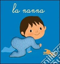 La nanna. Ediz. illustrata libro