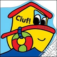 Ciuf! Pronti... via! Ediz. illustrata. Con gadget libro