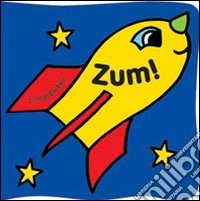 Zum! Pronti... via! Ediz. illustrata. Con gadget libro
