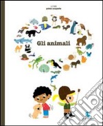 Gli animali. Ediz. illustrata libro