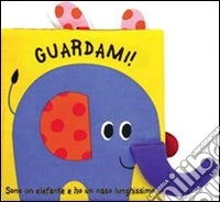 Guardami! Ediz. illustrata