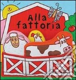 La fattoria. Ediz. illustrata libro