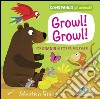 Growl! Growl! Come fanno gli animali? libro