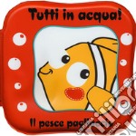 Il pesce pagliaccio. Tutti in acqua! Ediz. a colori. Con gadget libro