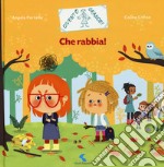 Che rabbia! Ediz. a colori libro