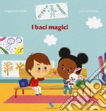 I baci magici. Ediz. a colori libro