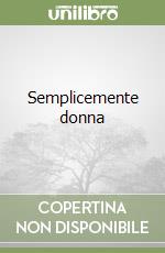 Semplicemente donna