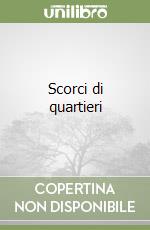 Scorci di quartieri libro