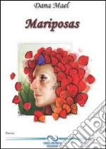 Mariposas. Ediz. italiana e spagnola libro