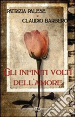 Gli infiniti volti dell'amore libro