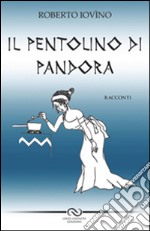 Il pentolino di Pandora libro