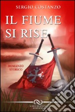 Il fiume si rise libro