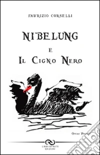 Nibelung e il cigno nero