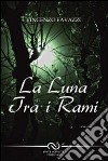 La luna tra i rami libro