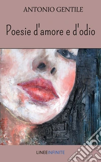 Poesie d'amore e d'odio libro