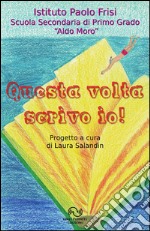 Questa volta scrivo io! libro