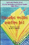 Questa volta scrivo io! libro