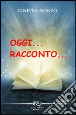 Oggi... racconto