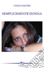 Semplicemente donna libro