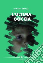 L'ultima goccia libro