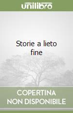 Storie a lieto fine libro