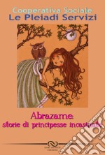 Abrazame. Storia di principesse incasinate libro