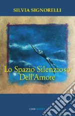 Lo spazio silenzioso dell'amore