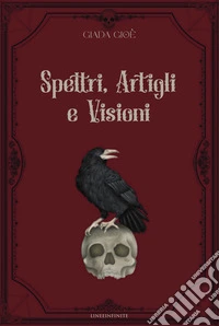 Spettri, artigli e visioni