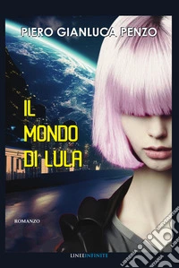 Il mondo di Lula libro