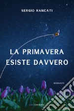 La primavera esiste davvero libro