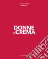 Donne di Crema libro