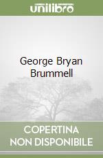 George Bryan Brummell
