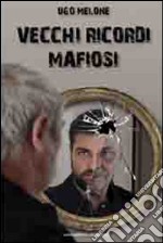 Vecchi ricordi mafiosi