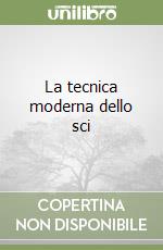 La tecnica moderna dello sci libro