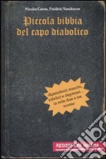 Piccola bibbia del capo diabolico. Dipendenti stanchi, infelici e depressi... in sole due o tre mosse