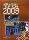 Annuario della televisione 2009 libro di Geca Italia (cur.)