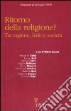 Ritorno della religione? Tra ragione, fede e società. Annuario di filosofia 2009 libro di Possenti V. (cur.)