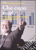 Che capo vuoi? Attese, riflessioni ed esperienze su un ruolo chiave libro