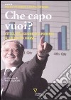 Che capo vuoi? Attese, riflessioni ed esperienze su un ruolo chiave libro