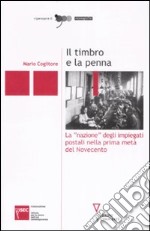 Il timbro e la penna. La «nazione» degli impiegati postali nella prima metà del Novecento