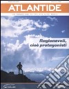 Atlantide. Un mondo che fa parlare altri mondi. Vol. 14: Ragionevoli; cioè protagonisti libro