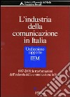 L'industria della comunicazione in Italia. 11° rapporto IEM. 1987-2008: le trasformazioni dell'industria della comunicazione in Italia. Con CD-ROM libro