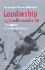 Leadership agile nella complessità. Organizzazioni, stormi da combattimento