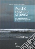 Perché nessuno si perda. La Piazza dei Mestieri: un modello per contrastare la dispersione scolastica