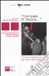 «Caro papà Di Vittorio...». Lettere al segretario generale della CGIL libro